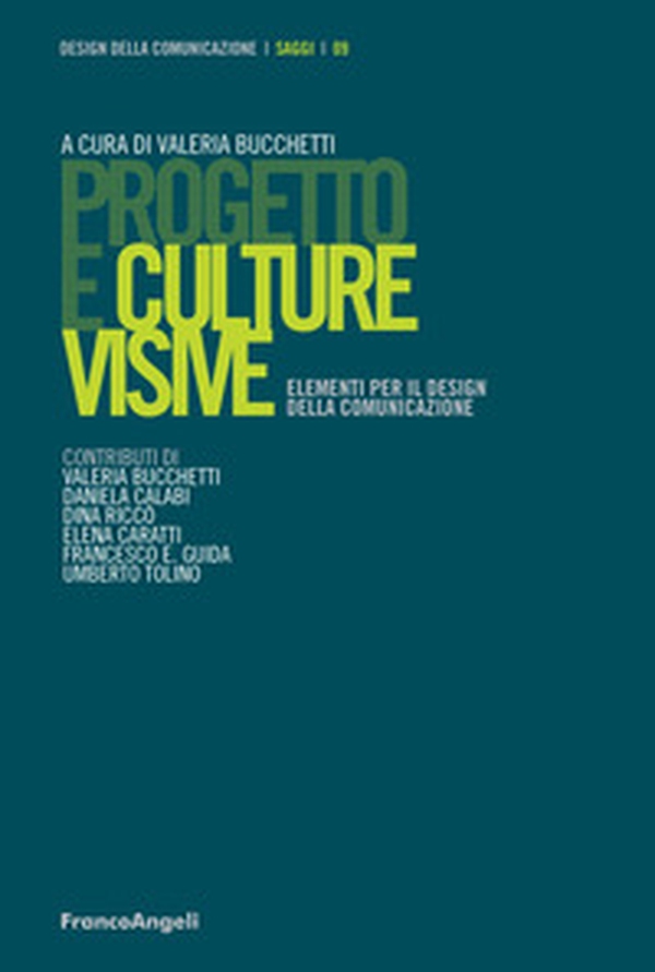 Progetto e culture visive. Elementi per il design della comunicazione - Librerie.coop Progetto e culture visive. Elementi per il design della comunicazione - Librerie.coop