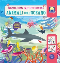 Animali dell'oceano. Gioca con gli stickers - Librerie.coop