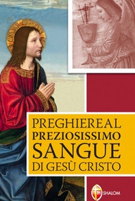 Preghiere al preziosissimo sangue di Gesù Cristo - Librerie.coop