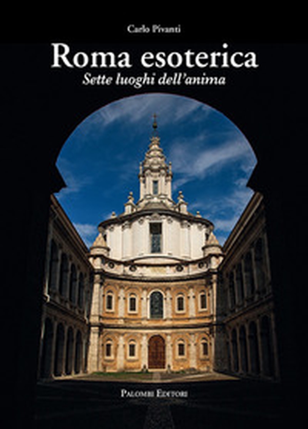 Roma esoterica. Sette luoghi dell'anima - Librerie.coop Roma esoterica. Sette luoghi dell'anima - Librerie.coop