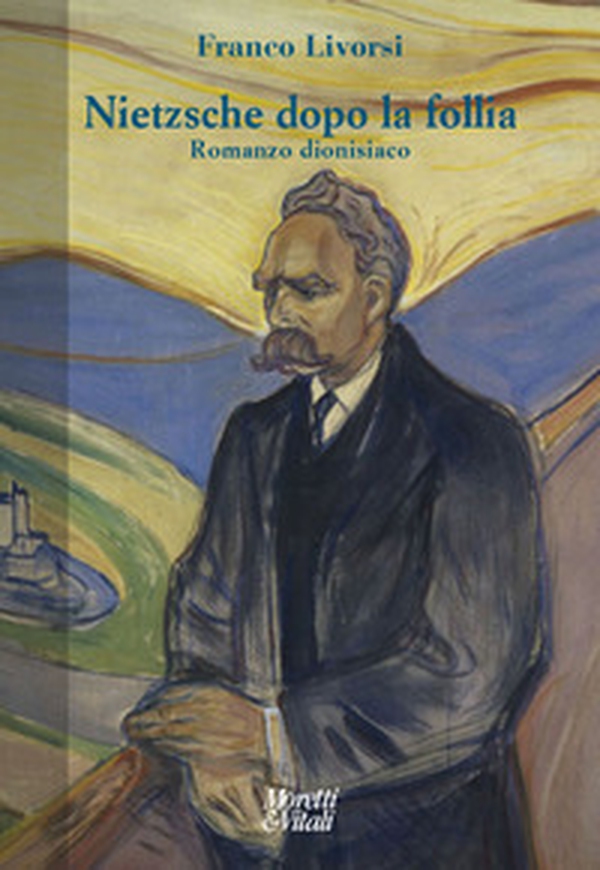 Nietzsche dopo la follia. Romanzo dionisiaco - Librerie.coop Nietzsche dopo la follia. Romanzo dionisiaco - Librerie.coop