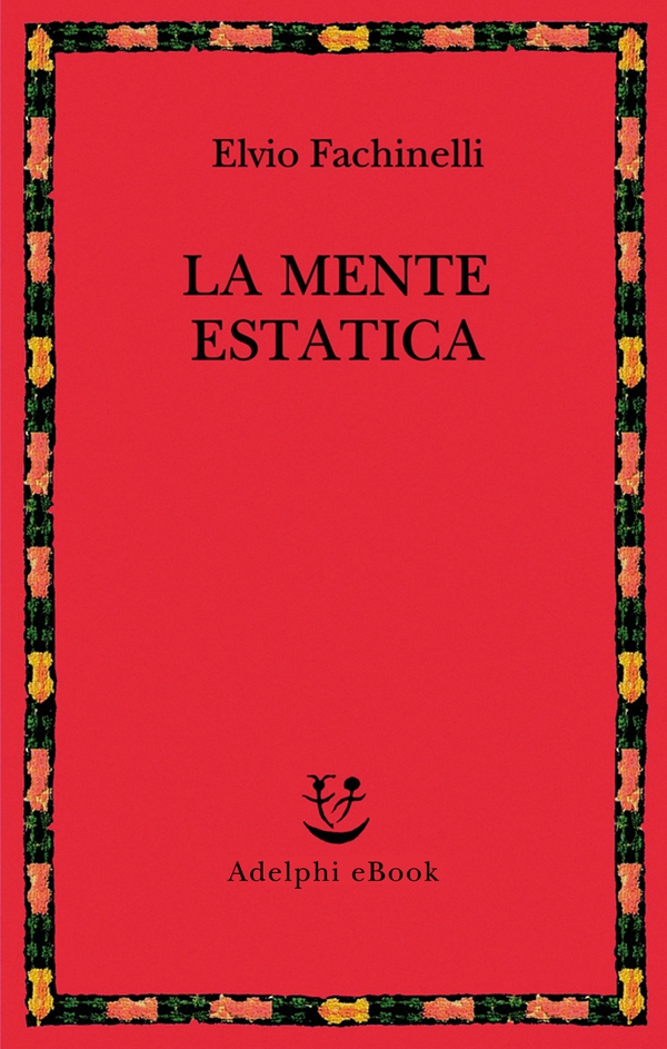 La mente estatica - Librerie.coop La mente estatica - Librerie.coop