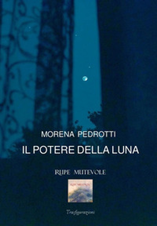 Il potere della luna - Librerie.coop Il potere della luna - Librerie.coop