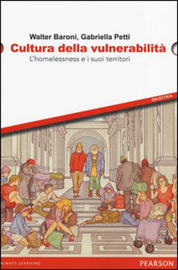 Cultura della vulnerabilità. L'homelessness e i suoi territori - Librerie.coop Cultura della vulnerabilità. L'homelessness e i suoi territori - Librerie.coop