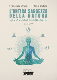 L'antica saggezza della natura - Librerie.coop L'antica saggezza della natura - Librerie.coop