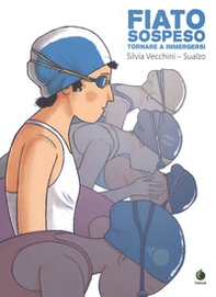 Fiato sospeso. Tornare a immergersi - Librerie.coop Fiato sospeso. Tornare a immergersi - Librerie.coop