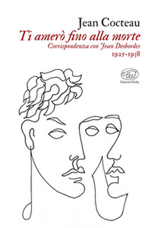 Ti amerò fino alla morte. Corrispondenza con Jean Desbordes 1925-1938 - Librerie.coop Ti amerò fino alla morte. Corrispondenza con Jean Desbordes 1925-1938 - Librerie.coop