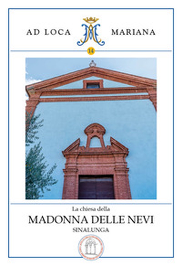 La chiesa della Madonna delle Nevi in Sinalunga - Librerie.coop La chiesa della Madonna delle Nevi in Sinalunga - Librerie.coop