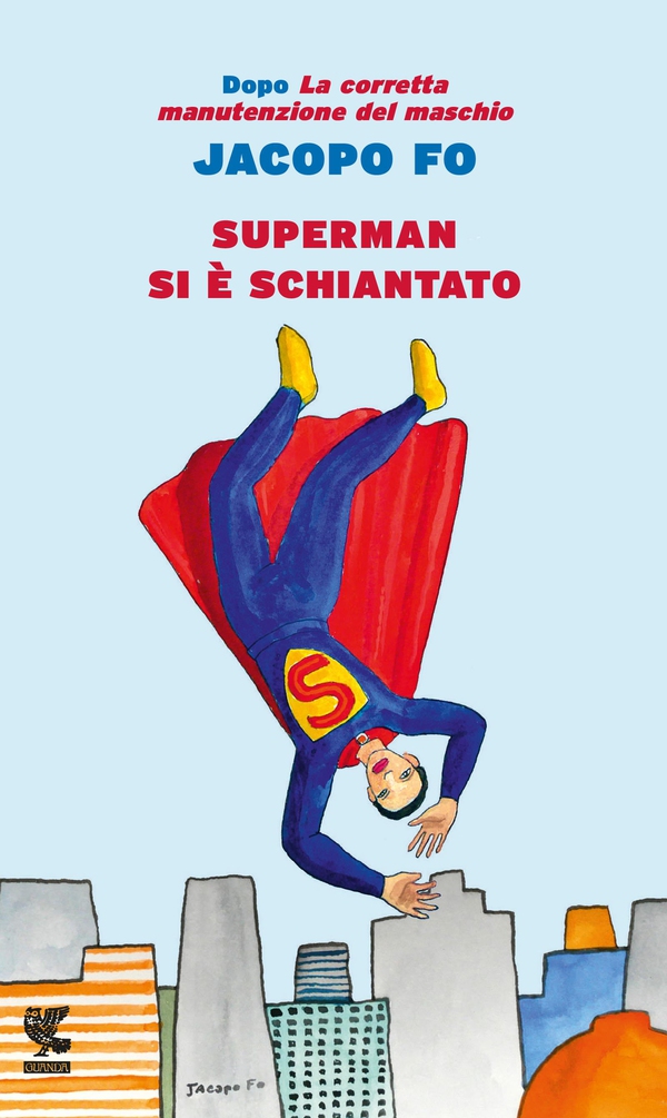 Superman si è schiantato - Librerie.coop Superman si è schiantato - Librerie.coop