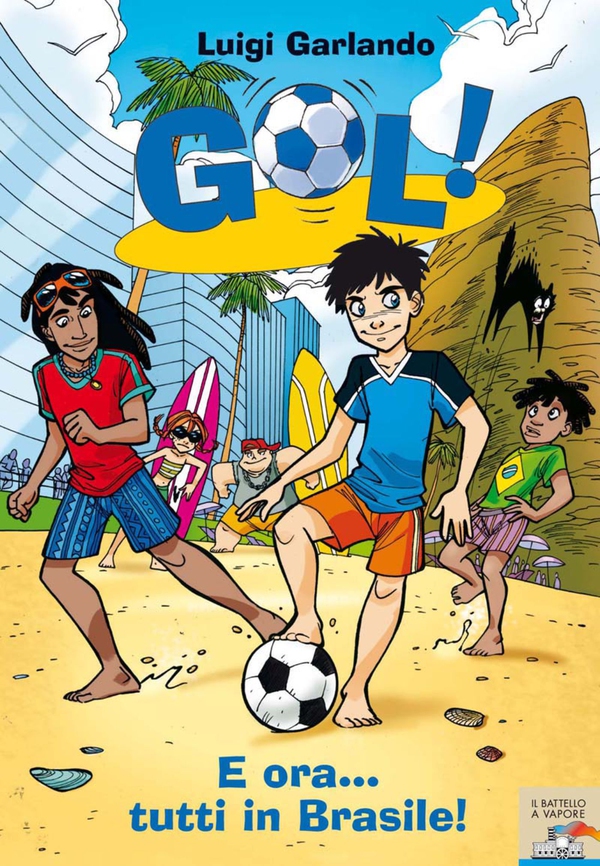 Gol! - 2. E ora... tutti in Brasile! - Librerie.coop Gol! - 2. E ora... tutti in Brasile! - Librerie.coop