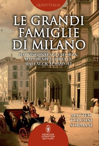 Le grandi famiglie di Milano - Librerie.coop Le grandi famiglie di Milano - Librerie.coop
