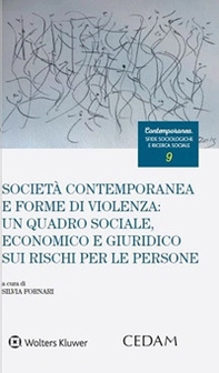 Società contemporanea e forme di violenza: un quadro sociale, economico e giuridico sui rischi per le persone - Librerie.coop