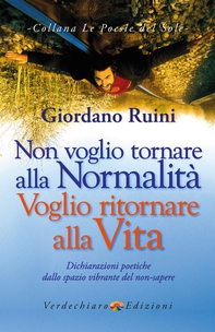 Non voglio tornare alla normalita, voglio tornare alla Vita - Librerie.coop