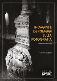 Indagini e depistaggi sulla fotografia - Librerie.coop