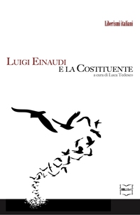 Luigi Einaudi e la Costituente - Librerie.coop Luigi Einaudi e la Costituente - Librerie.coop