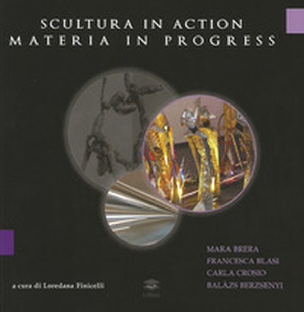 Scultura in action materia in progress - Librerie.coop Scultura in action materia in progress - Librerie.coop