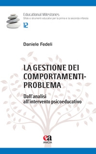 La gestione dei comportamenti-problema. Dall'analisi all'intervento psicoeducativo - Librerie.coop