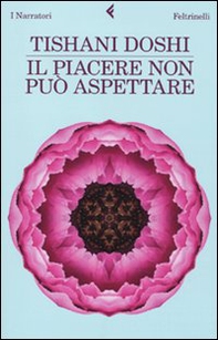 Il piacere non può aspettare - Librerie.coop