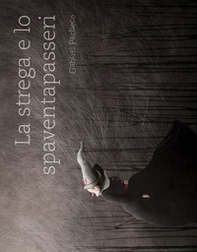La strega e lo spaventapasseri - Librerie.coop La strega e lo spaventapasseri - Librerie.coop