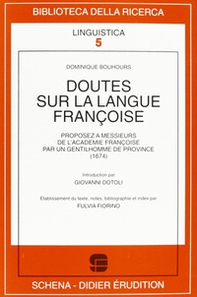 Doutes sur la langue françoise. Proposez à messieurs de l'Académie françoise par un gentilhomme de province (1674) - Librerie.coop