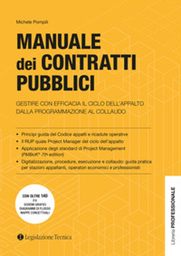 Manuale dei contratti pubblici. Gestire con efficacia il ciclo dell'appalto dalla programmazione al collaudo - Librerie.coop Manuale dei contratti pubblici. Gestire con efficacia il ciclo dell'appalto dalla programmazione al collaudo - Librerie.coop