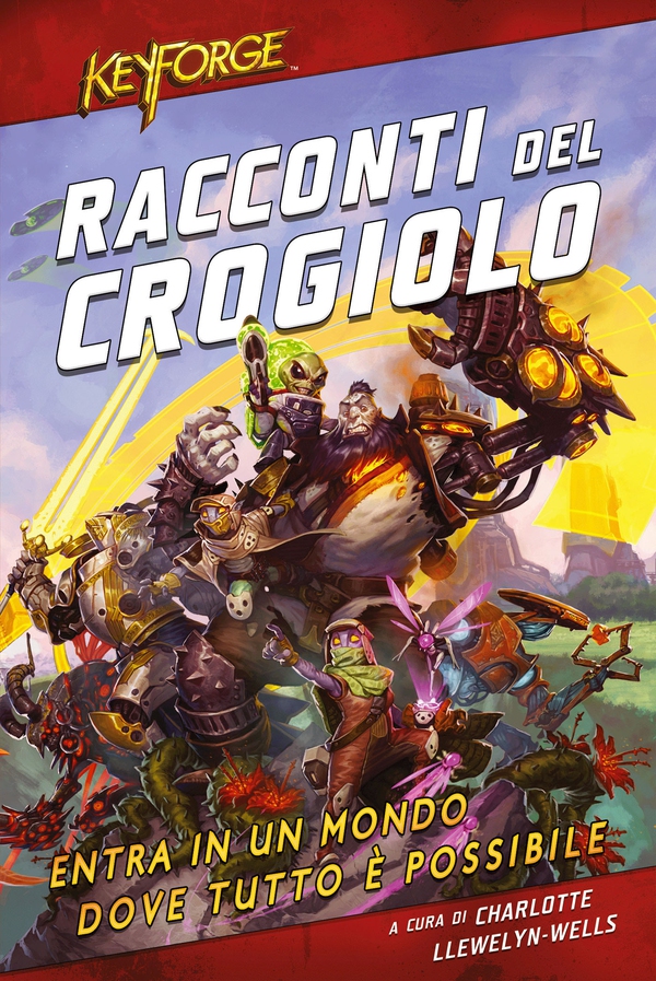 KeyForge - Racconti del Crogiolo - Librerie.coop KeyForge - Racconti del Crogiolo - Librerie.coop