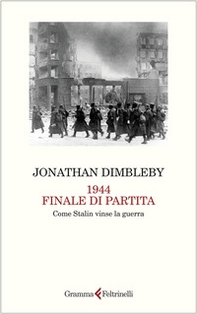 1944 finale di partita. Come Stalin vinse la guerra - Librerie.coop
