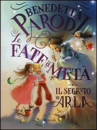 Le fate a metà e il segreto di Arla - Librerie.coop