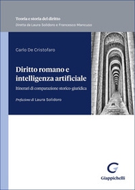 Diritto romano e intelligenza artificiale. Itinerari di comparazione storico-giuridica - Librerie.coop