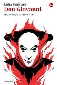 Don Giovanni. Mozart massone e illuminista - Librerie.coop