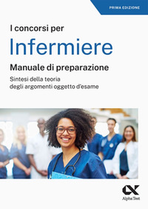 Il concorso per infermiere. Manuale di preparazione - Librerie.coop Il concorso per infermiere. Manuale di preparazione - Librerie.coop