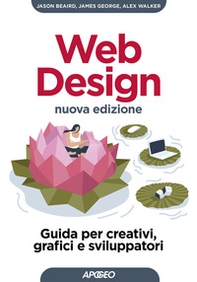 Web design. Guida per creativi, grafici e sviluppatori - Librerie.coop