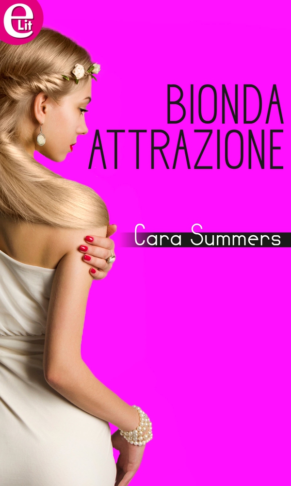 Bionda attrazione (eLit) - Librerie.coop Bionda attrazione (eLit) - Librerie.coop