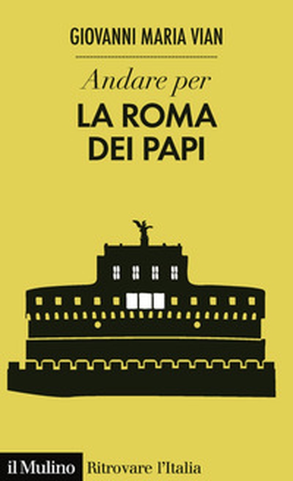 Andare per la Roma dei papi - Librerie.coop Andare per la Roma dei papi - Librerie.coop