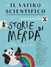 Il satiro scientifico. Storie di merda. Scienza, usi e costumi della materia fecale - Librerie.coop