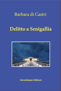 Delitto a Senigallia - Librerie.coop
