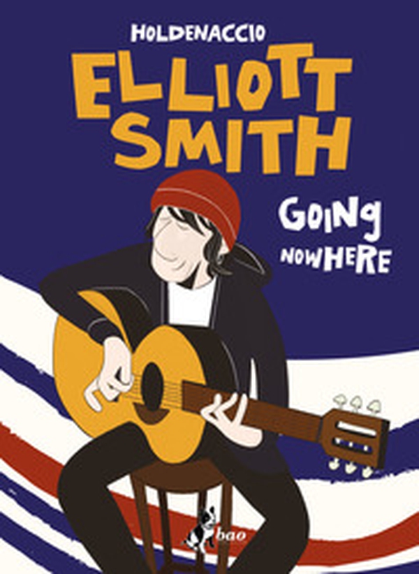 Elliott Smith. Going nowhere - Librerie.coop Elliott Smith. Going nowhere - Librerie.coop