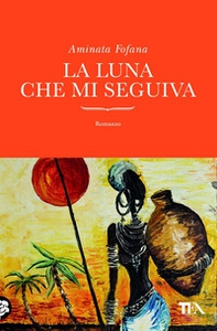La luna che mi seguiva - Librerie.coop La luna che mi seguiva - Librerie.coop