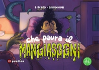 Che paura il Mangiasogni. Ediz. ad alta leggibilità - Librerie.coop