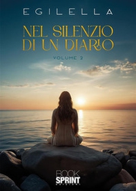 Nel silenzio di un diario - Vol. 2 - Librerie.coop