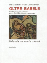 Oltre Babele. Un linguaggio comune tra le diverse culture del mondo - Librerie.coop