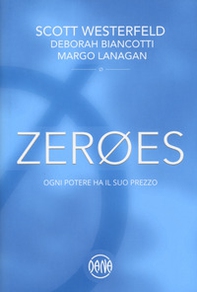 Zeroes. Ogni potere ha il suo prezzo - Librerie.coop