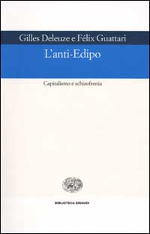 L'anti-Edipo. Capitalismo e schizofrenia - Librerie.coop L'anti-Edipo. Capitalismo e schizofrenia - Librerie.coop