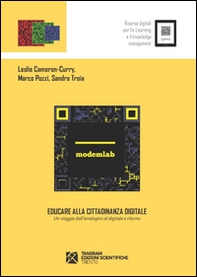 Educare alla cittadinanza digitale. Un viaggio dall'analogico al digitale e ritorno - Librerie.coop