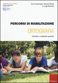 Percorsi di riabilitazione ortografia. Schede e materiali operativi - Librerie.coop