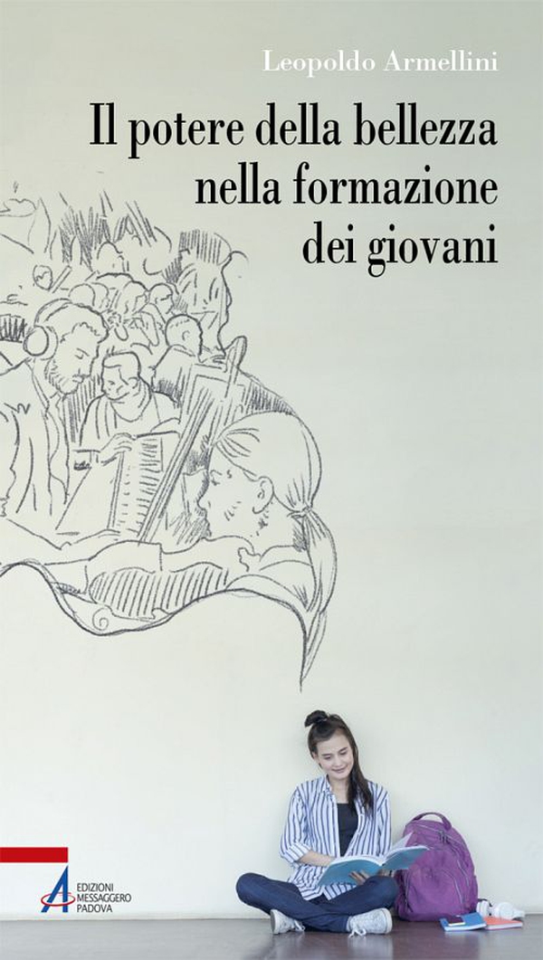 Il potere della bellezza nella formazione dei giovani - Librerie.coop Il potere della bellezza nella formazione dei giovani - Librerie.coop