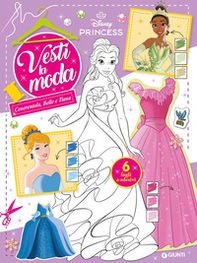 Cenerentola, Belle e Tiana. Principesse Disney. Vesti la moda. Con adesivi - Librerie.coop Cenerentola, Belle e Tiana. Principesse Disney. Vesti la moda. Con adesivi - Librerie.coop