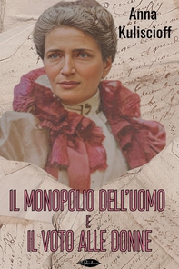 Il monopolio dell'uomo e Il voto alle donne - Librerie.coop