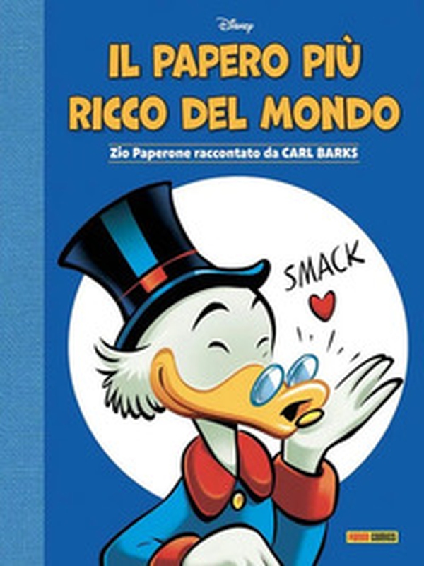 Il papero più ricco del mondo. Zio Paperone raccontato da Carl Barks - Librerie.coop