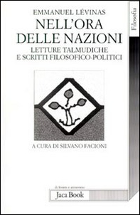 Nell'ora delle nazioni. Letture talmudiche e scritti filosofico-politici - Librerie.coop